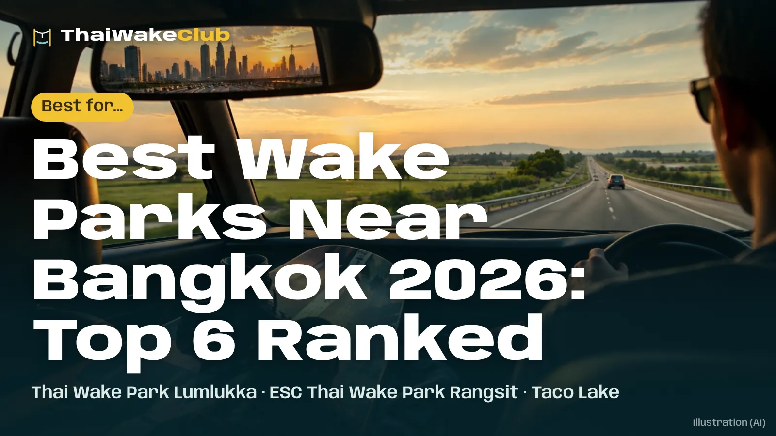 Best Wake Parks Near Bangkok 2026: Top 6 Ranked